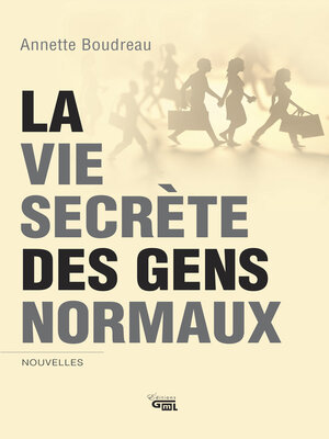 cover image of La vie secrète des gens normaux